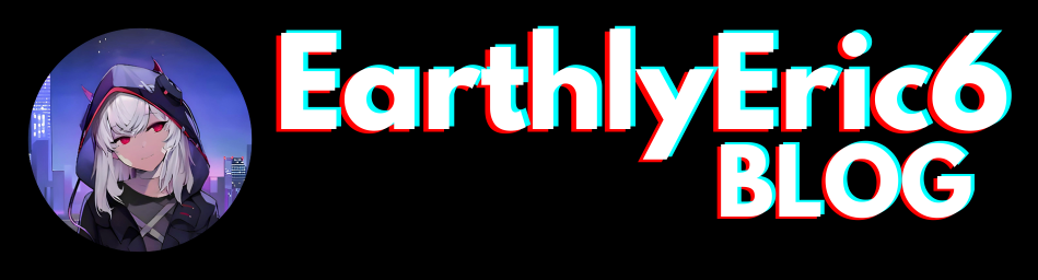 EarthlyEric6's Blog